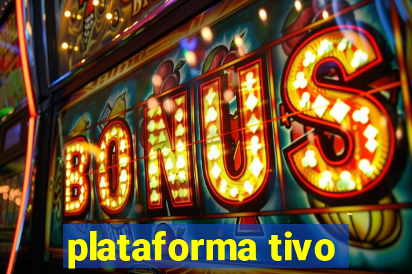 plataforma tivo